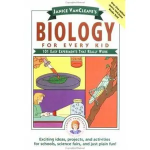 USED-Janice VanCleave's Biology For Every Kid: 101 Easy Experiments That Really Work (Science for Every Kid Series) by Janice VanCleave (Hardcover)