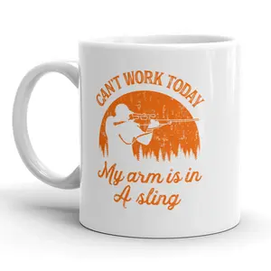 Cant Work Today My Arm Is In A Sling Mug Funny Hunting Coffee Cup - 11oz Funny Coffee Mugs Ceramic Printed Drinkware Cup