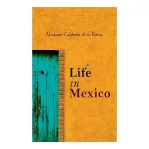 USED-Life in Mexico by de la Barca, Madame Calderón (Paperback)