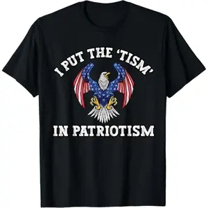 I Put The Tism in Patriotism Cotton casual T-Shirt