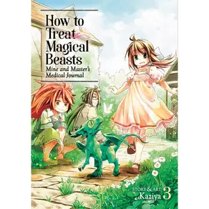 USED-How to Treat Magical Beasts: Mine and Master's Medical Journal Vol. 3 by Kaziya (Paperback)