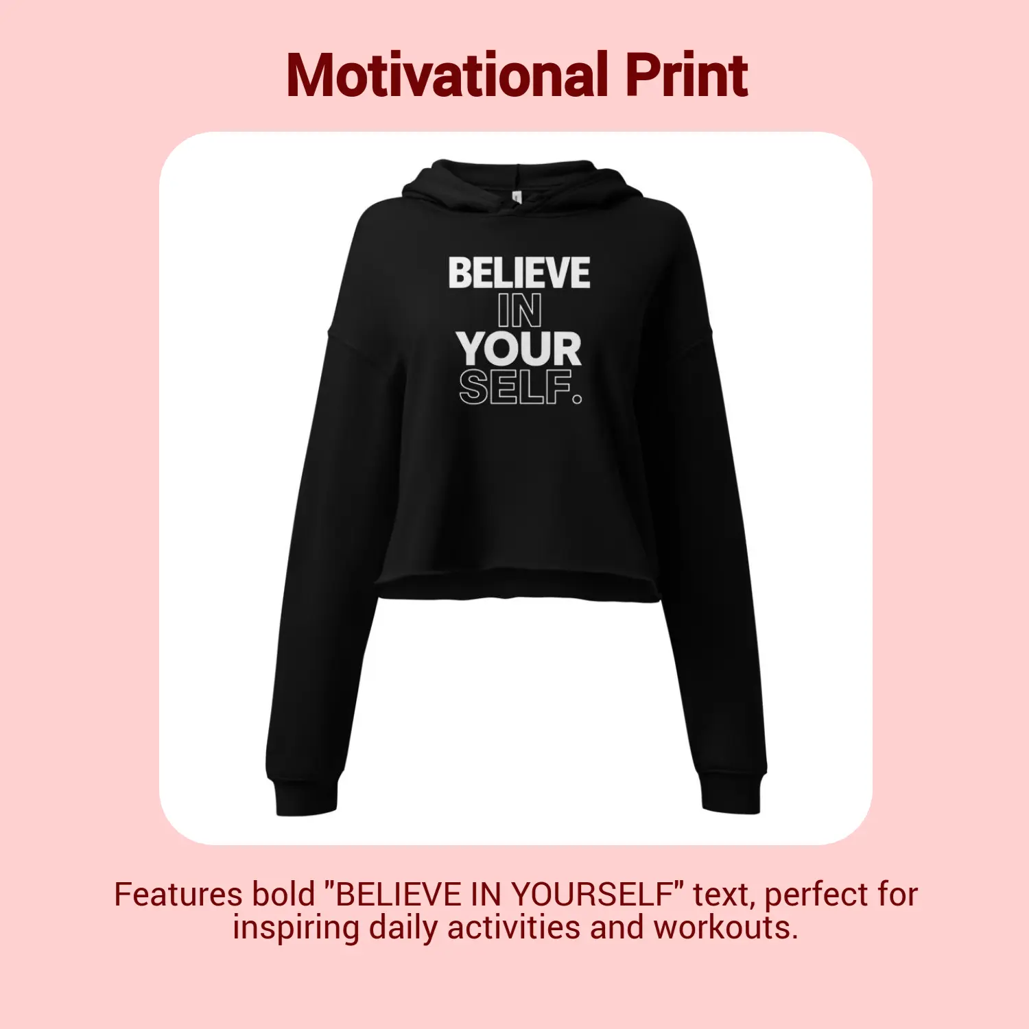 Believe in Yourself Cropped Hoodie Motivational Quote Crop Sweatshirt Positive Typography Pullover Everyday Gym Piece