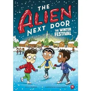 Alien Next Door 12: The Winter Festival -- A. I. Newton - Paperback