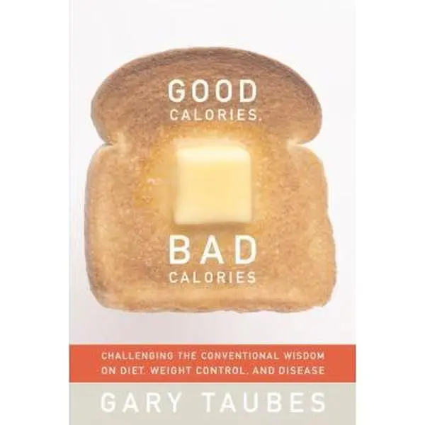 USED Book - Good Calories, Bad Calories: Challenging the Conventional Wisdom on Diet, Weight Control, and Disease by Gary Taubes (Hardcover) - english