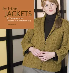 USED-Knitted Jackets: 2 Designs from Classic to Contemporary by Cheryl Oberle (Paperback)