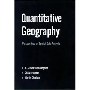 USED-Quantitative Geography: Perspectives on Spatial Data Analysis by Fotheringham, A. Stewart (Paperback)