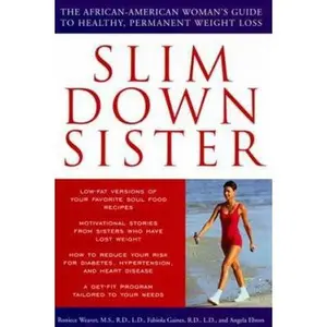 USED-Slim Down Sister: The African-American Woman's Guide to Healthy, Permanent Weight Loss by Roniece Weaver (Hardcover)