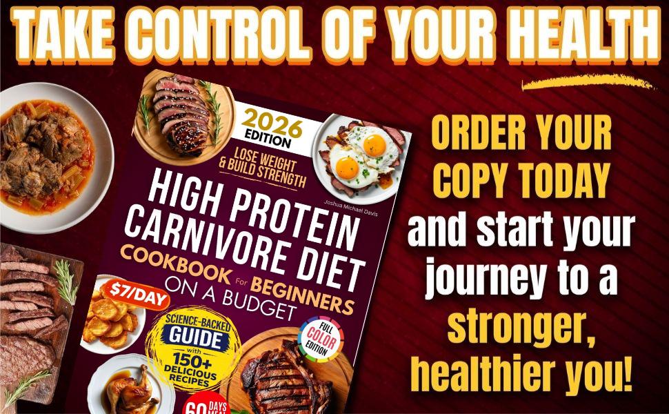 High Protein Carnivore Diet Cookbook For Beginners on a Budget: Beginner-Friendly Carnivore Nutrition, Cost-Effective Recipes for Muscle Gain, and a Full-Color Guide 2026