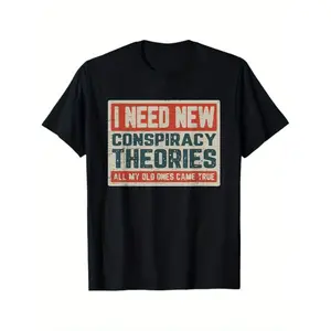 "I Need New Conspiracy Theories" Graphic T-Shirt - Cotton Tee with Conspiracy Theory, Round Neck Casual Shirt, Machine Washable, Sizes S-XXXL (Black) | Year-Round Wear & Gift for Theory Lovers