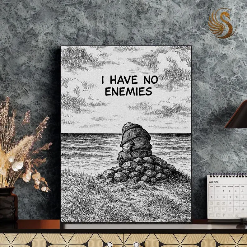 I have no enemies poster print