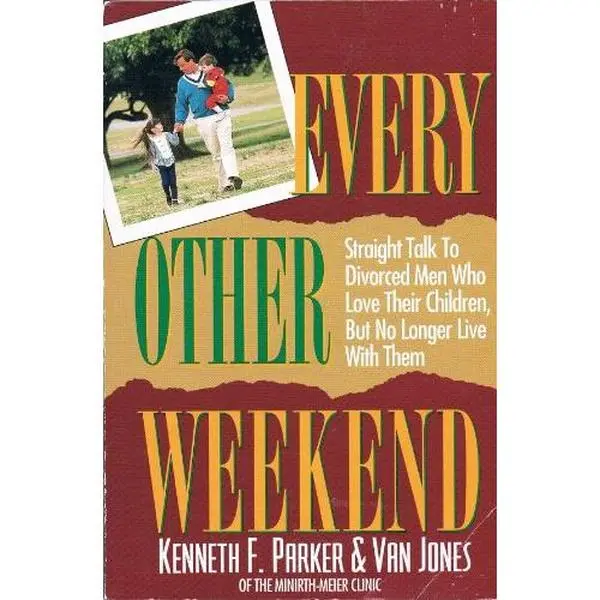 USED-Every Other Weekend/Straight Talk to Divorced Men Who Love Their Children, but No Longer Live With Them by Kenneth Parker (Paperback)