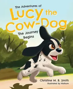 USED-Adv of Lucy the Cow Dog by Smith, Christine (Hardcover)