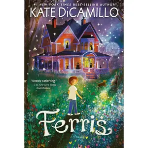 USED-Ferris: (A Heartfelt and Humorous Middle-Grade Coming-Of-Age Novel about Family, Ghosts, and Growing Up - For Kids Ages 8-12 in Grades 3-7) by DiCamillo, Kate (Paperback)