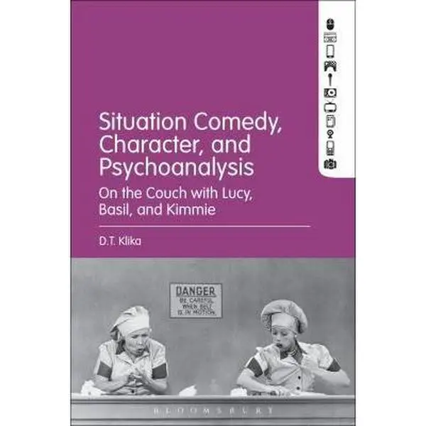 USED-Situation Comedy, Character, and Psychoanalysis: On the Couch with Lucy, Basil, and Kimmie by Klika, D. T. (Paperback)