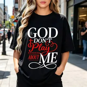 Noozio 100% Cotton God Dont Play About Me Inspirational Faith T-Shirt Christ Christian Tops Whimsical Playful Design for Men Women Youth plus  size  top