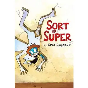 Sort of Super by Gapstur, Eric