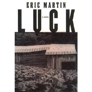 USED-Luck: A Novel by Eric Martin (Hardcover)