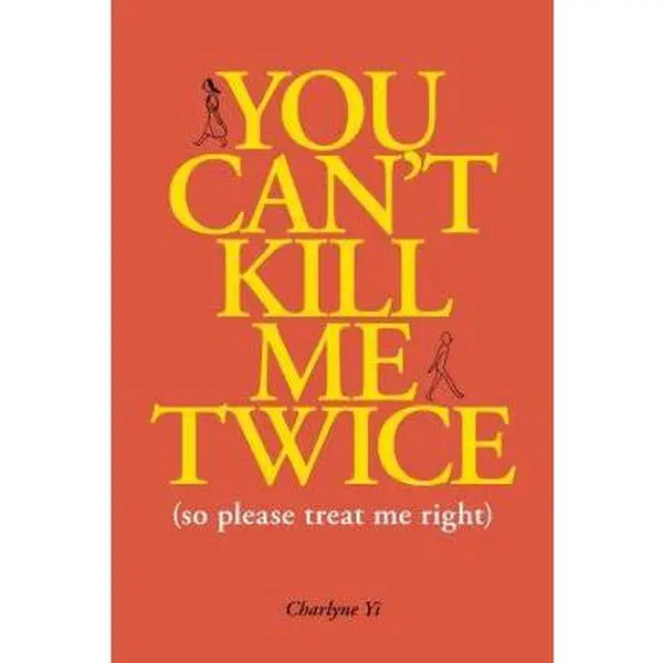 USED-You Can't Kill Me Twice: (So Please Treat Me Right) by Yi, Charlyne (Paperback)