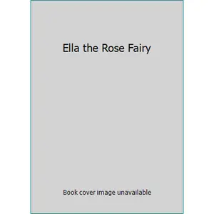 USED-Ella the Rose Fairy by Daisy Meadows (Paperback)