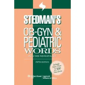 USED-Stedman's OB-GYN & Pediatric Words: Includes Neonatology (Stedman's Word Book Series) by Lippincott Williams & Wilkins (Paperback)