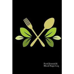 USED-Food Journal & Blood Sugar Log: (A Food Diary for Diabetics) by I. S. Anderson (Paperback)
