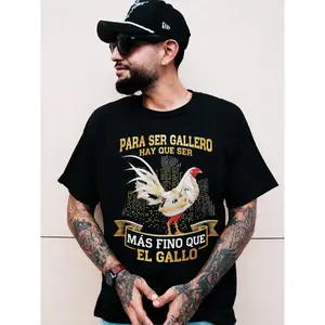 Para Ser Gallero Hay Que Ser Más Fino Que El Gallo Shirt, Mexican Rooster Graphic Tee, Gallo Fino Gamefowl Shirt, Latino Ranchero Cockfighter Tee