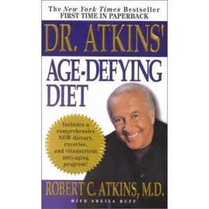 USED-Dr. Atkins' Age-Defying Diet: A Powerful New Dietary Defense Against Aging by Robert C. Atkins (Unknown)