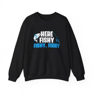 Fishing Here Fishy Fishing Rod Fish Sweatshirt, Fish Lovers Fisherman Dad Men Cool Christmas Gifts Fishing Season Sweatshirt