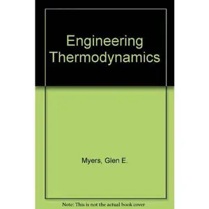 USED-Engineering Thermodynamics by Glen E. Myers (Hardcover)