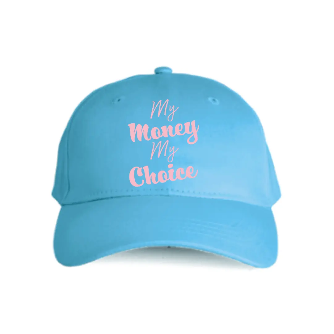 My Money My Choice Hat