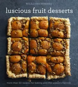 USED-Luscious Fruit Desserts by The Editors of Williams-Sonoma (Hardcover)