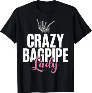 High-quality 100% version-Crazy Bagpipe Lady Bagpiper T-Shirt，Women's Solid Color Loose Tee, Baggy Casual Birthday Coat Light Soft Sun Vests Winter Streetwear Tshirt Gamis Shortsleeve Womenswear Crewneck Clothes Summer Top Fabric Cute