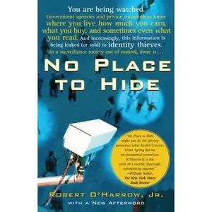 USED-No Place to Hide by O'Harrow, Robert (Paperback)
