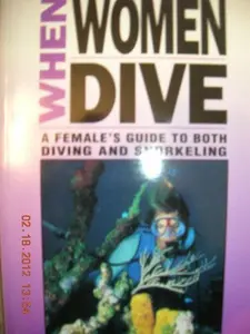 USED-When Women Dive: A Female's Guide to Both Diving and Snorkeling by Erin O'Neill (Paperback)