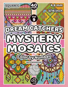 Mystery Mosaic Dream Catchers Color by Number for Adults & Teens: Pixel Art Quest Featuring Geometric Designs for Relaxation and Stress Relief