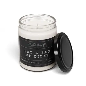 Eat A Bag Of Dicks Candle