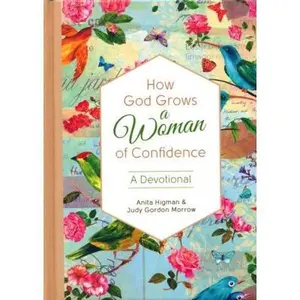 How God Grows A Woman Of Confidence Devotional