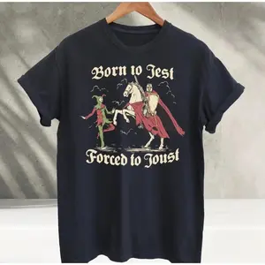 Born to Jest and Forced to Joust Vintage Medieval Graphic Tee Funny Meme T Shirt Comfortable Knights T Shirt