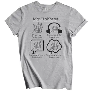 My Hobbies Playing Bagpipes Funny Bagpiper T-Shirt