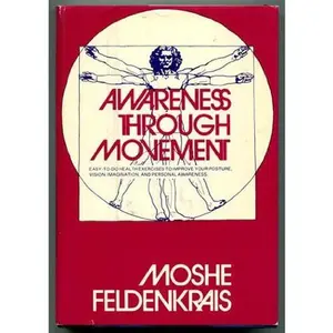 USED-Awareness Through Movement: Health Exercises for Personal Growth by Moshe Feldenkrais (Hardcover)