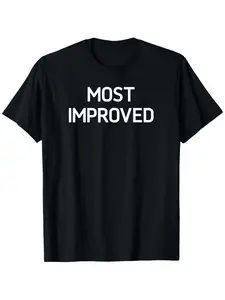 Most Improved Funny Sarcastic Joke Family T-Shirt Suitable for Unisex Personality Casual Round Neck Outdoor Short-sleeved T-shirt Slightly Elastic 100% Cotton S-XXXL