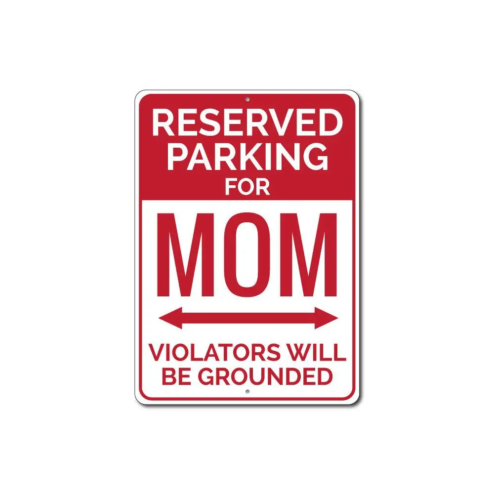 Reserved Parking For Mom Sign