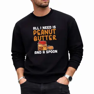 Perfect Gift Sweatshirt for Peanut Butter Fans – Unisex Crew Neck with Fun Food Quote