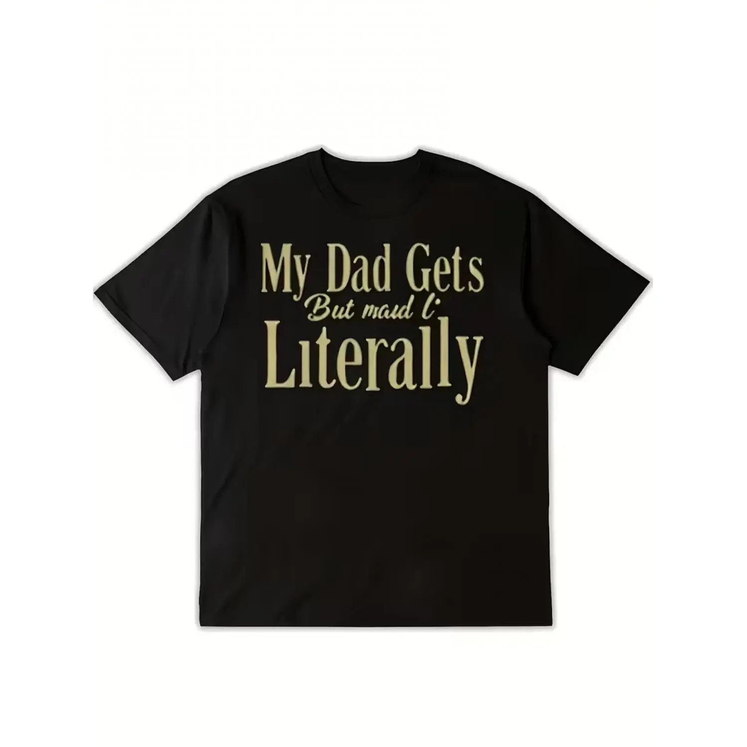Funny Slogan Cotton T-shirt I Cant Help It If My Dad Gets Angry But Im Really Dead Breathable Black and White Print with Paisley Pattern and Golden Text