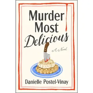 Murder Most Delicious by Danielle Postel-Vinay (Paperback)