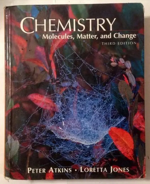USED-Chemistry: Molecules, Matter, and Change by Peter Atkins (Hardcover)