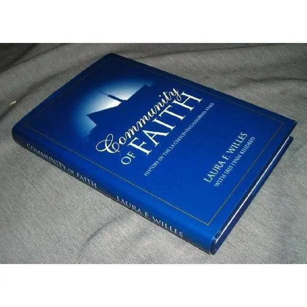 USED Book - Community of faith: History of the La Crescenta California Stake by Laura F. Willes (Hardcover) - english