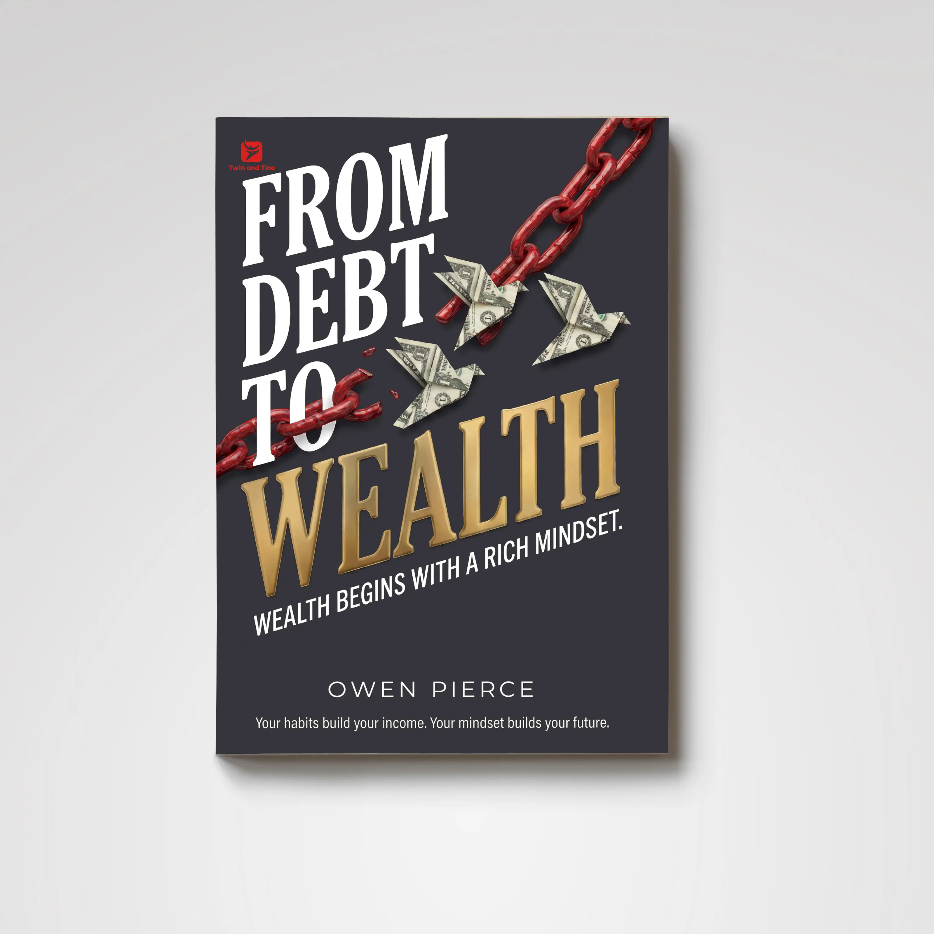 Money Making Personal Finance & Economics Book: From Debt to Wealth – Transform Your Money Habits, Understand Compound Growth, Quit Living Paycheck to Paycheck, Master Investment Basics & Wealth-Building Logic