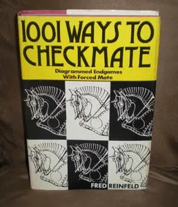 USED-1001 Ways to Checkmate, Diagrammed Endgames with Forced Mate by Fred Reinfeld (Hardcover)