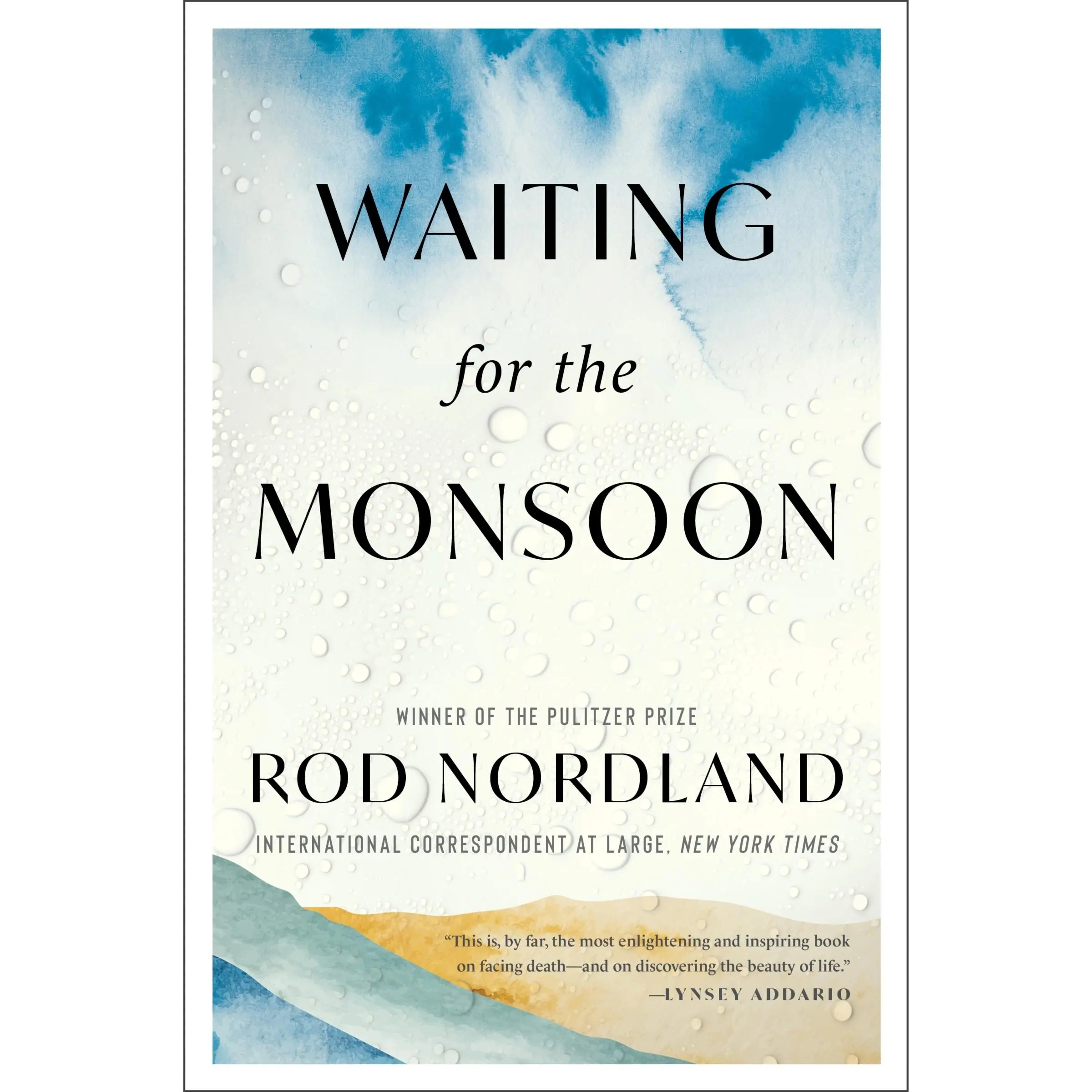 Waiting for the Monsoon by Rod Nordland [Paperback Book]